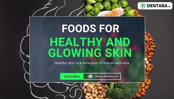 best foods for healthy and glowing skin